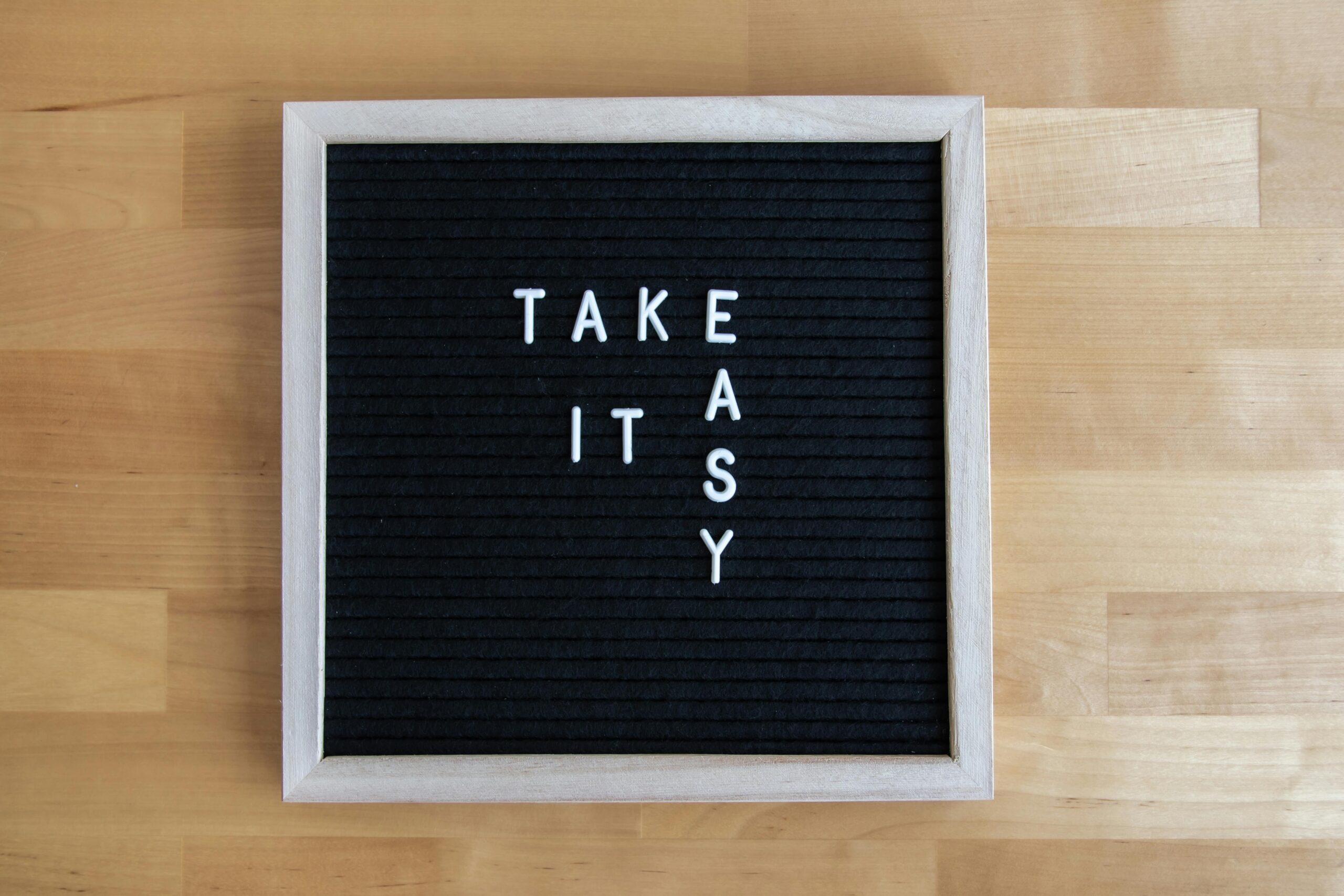 Take ist easy