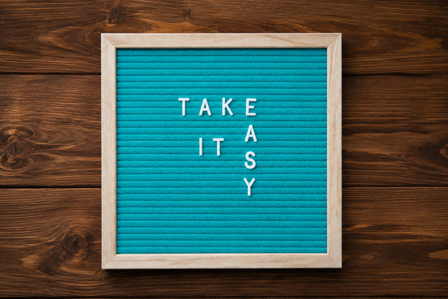 Take ist easy